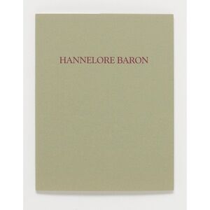 Hannelore Baron 1926-1987 - Schlesinger-Boisante - Colin Gardner